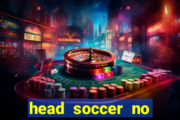 head soccer no click jogos